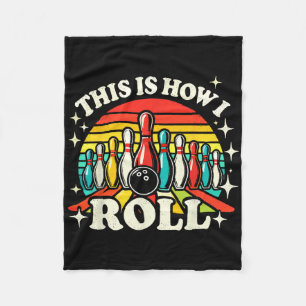 Bowling This Is How I Roll Men Women Funny Bowler Fleece Blanket