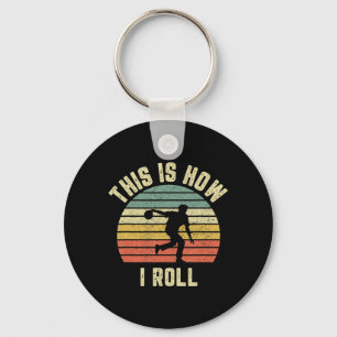 Bowling  This is How I Roll  Retro Design Tee Key Ring