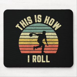 Bowling This is How I Roll Retro Design Tee Mouse Pad