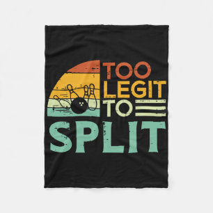 Bowling Too Legit To Split Funny Saying Bowler Wom Fleece Blanket