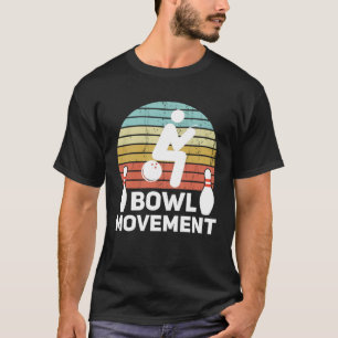 Bowlmovement Bowling Pun Bowler Joke Humor T-Shirt