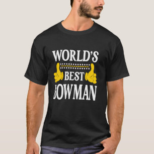 Bowman Surname Team Family Last Name World's Best T-Shirt