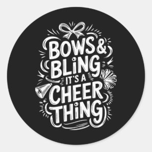 Bows And Bling It's A Cheer Thing, Cheerleader Che Classic Round Sticker
