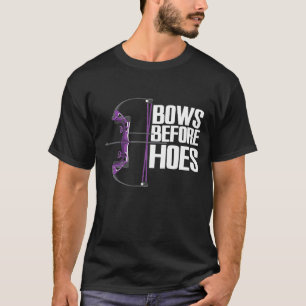 Bows Before Hoes T-Shirt