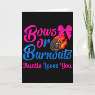 Bows Or Burnouts Auntie Loves You Gender Reveal Pa Card