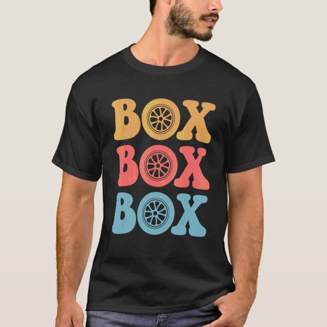 Box Box Box Formula Racing Car Radio Call To Pit B T-Shirt (Front)
