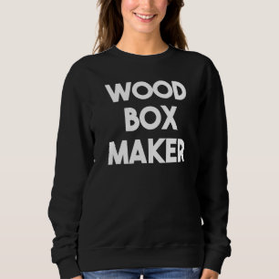 Box Maker Sweatshirt