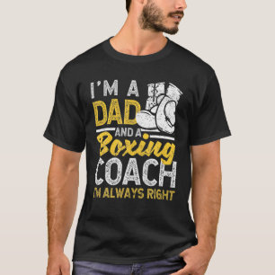 Boxer Daddy Coaches Fathers Day I'm A Dad And A Bo T-Shirt