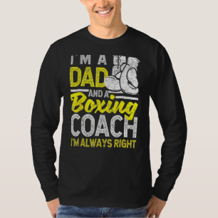 Boxer Daddy Coaches Fathers Day I'm A Dad And A Bo T-Shirt