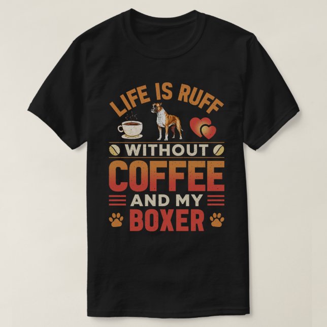 Boxer Dog And Coffee T-Shirt (Design Front)