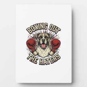 Boxer Dog Boxing Out The Haters Funny T-Shirt Desi Plaque