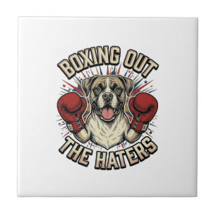 Boxer Dog Boxing Out The Haters Funny T-Shirt Desi Tile