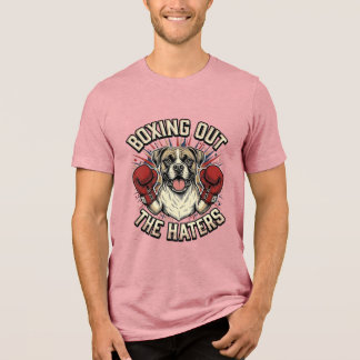 Boxer Dog Boxing Out The Haters Funny T-Shirt Desi Tri-Blend Shirt