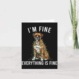Boxer Dog Christmas I'm Fine Everything Is Fine  Card