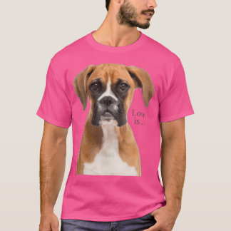 Boxer Dog Dog Mum Dad Love Is Puppy Pet Women Men T-Shirt
