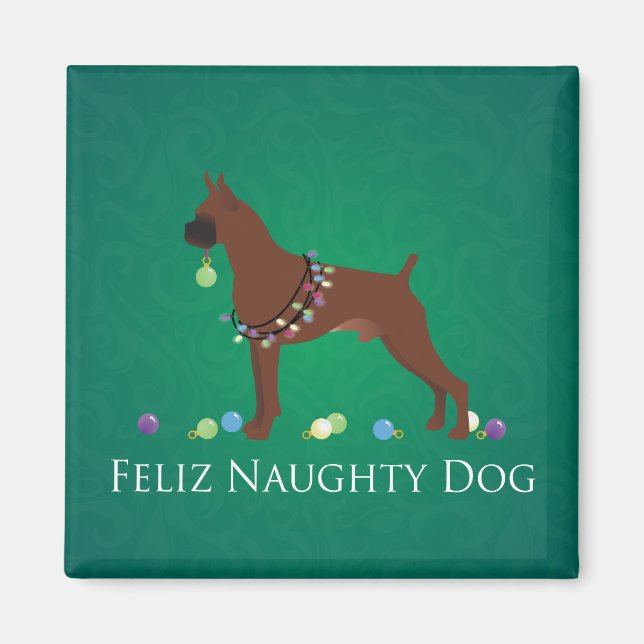 Boxer Dog Feliz Naughty Dog Christmas Design Magnet (Front)