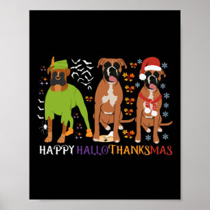 Boxer Dog Happy Hallothanksmas Xmas Dog Lover Poster