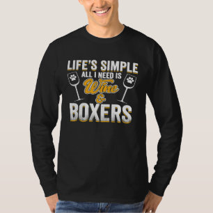 Boxer Dog Lover Funny Dog Wine Saying Pun Quote T-Shirt