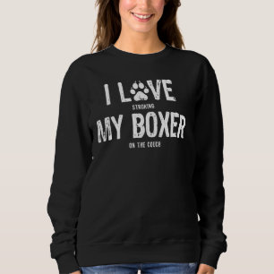 Boxer Dog Owner 1 Sweatshirt