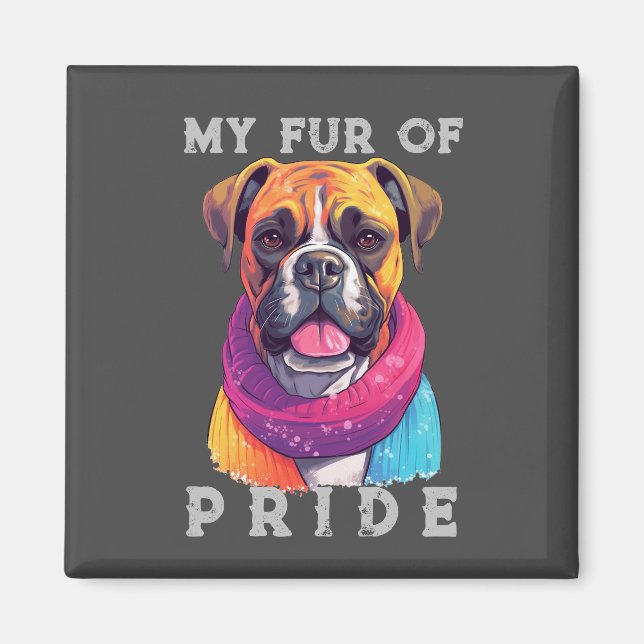Boxer Dog Rainbow Funny My Fur Pride Magnet (Front)