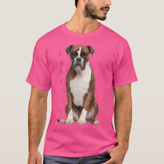 Boxer Dog Shirt Dog Mum Dad Love Is Puppy Pet Wome