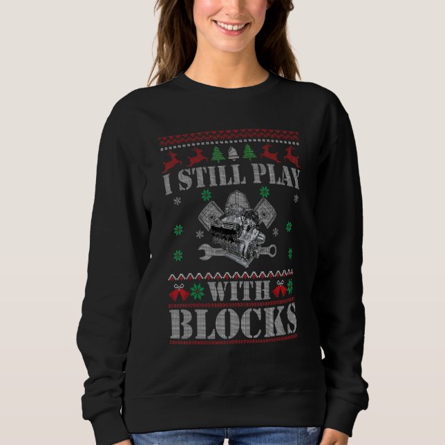 Boxer Engine Saying I Still Play With Blocks Sweatshirt (Front)