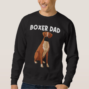 Boxer For Dad Father Boxer Dog Breed Pet Sweatshirt