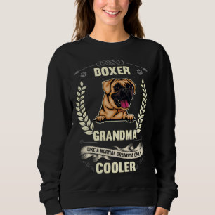 Boxer Grandma Like A Normal Grandma Only Cooler    Sweatshirt