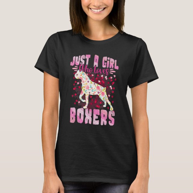 Boxer Just A Girl Who Loves Boxers Dog Flower Wome T-Shirt (Front)