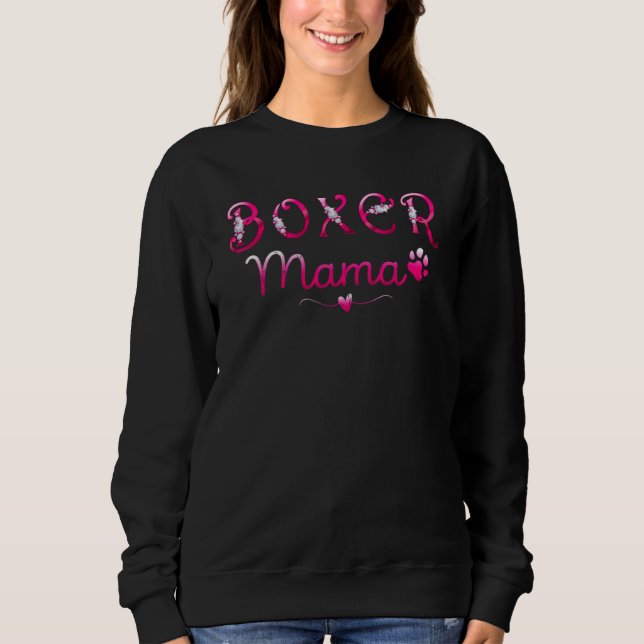 Boxer Mama Boxer Dog For Boxer Lover Sweatshirt (Front)