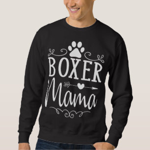 Boxer Mama - Boxer Dog Gift For Boxer Lover Sweatshirt