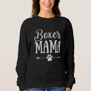 Boxer Mama Boxer Owner Boxer Dog Mum Sweatshirt