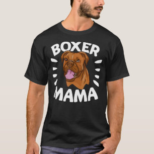 Boxer Mama dog mum or dog whisperer T-Shirt