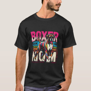 Boxer Mum Funny Boxer Dog Pet For Women 2 T-Shirt