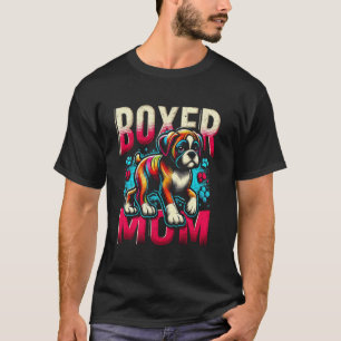 Boxer Mum Funny Boxer Dog Pet For Women T-Shirt