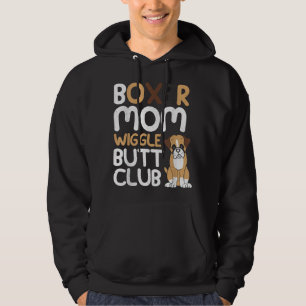 Boxer Mum Wiggle Butt Club design Boxer design Dog Hoodie