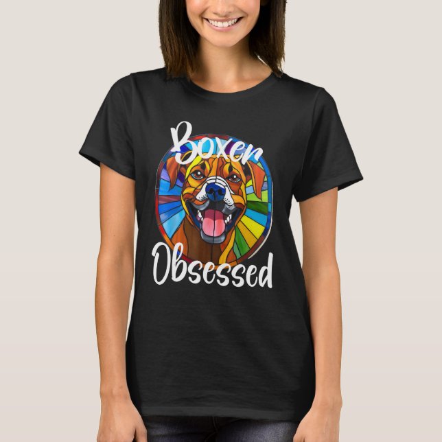 Boxer Obsessed Dog Mum Puppy Colourful Pet Fur Bab T-Shirt (Front)