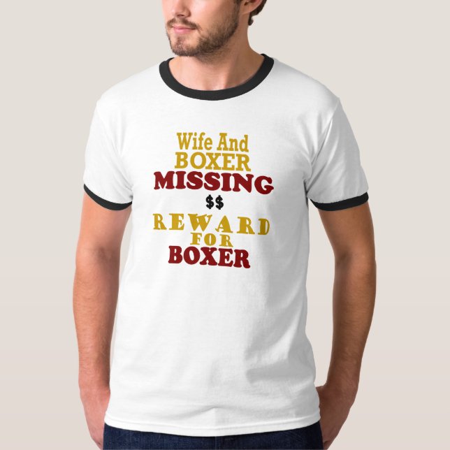 Boxer & Wife Missing Reward For Boxer T-Shirt (Front)