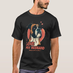 Boxerdog With Hearts I Love My Husband 3 T-Shirt