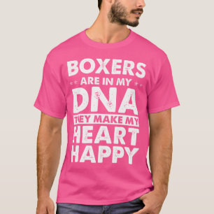 Boxers Are In My Dna Gifts For Boxer Lover Funny T-Shirt