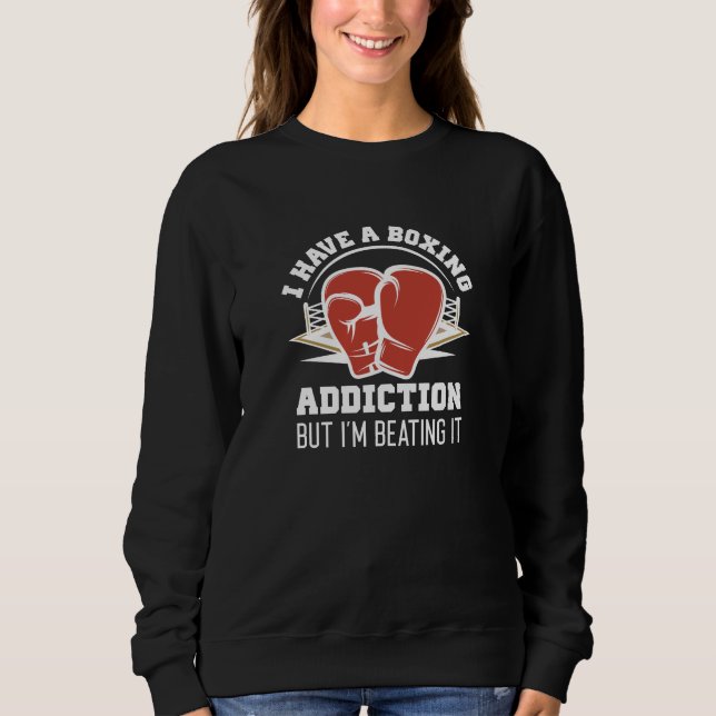 Boxing Addiction Sweatshirt (Front)