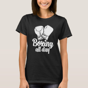 Boxing All Day  Women Boxing Sports Love  1 T-Shirt