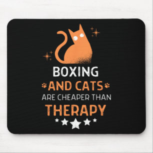 Boxing And Cats Are Cheaper Than A Therapy Men Wom Mouse Pad