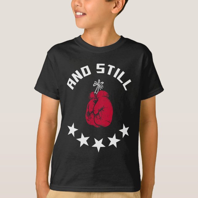 Boxing And Still Champ T Shirt  (Front)