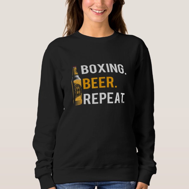 Boxing Beer Repeat Boxer Drinking For Men Women Sweatshirt (Front)