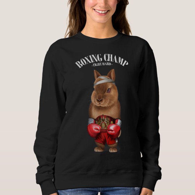 Boxing Champion Dwarf Rabbit Fighter Sweatshirt (Front)