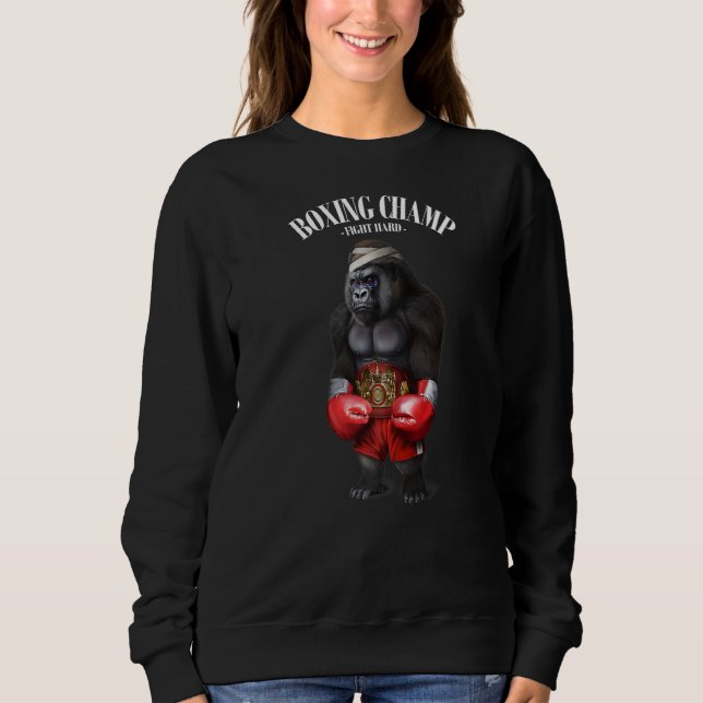 Boxing Champion Gorilla Fighter  1 Sweatshirt (Front)