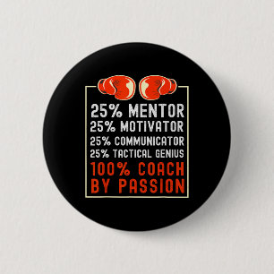 Boxing Coach Saying For Boxing Team Motivator 100% 6 Cm Round Badge