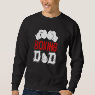Boxing Dad Best Boxing Father 1 Sweatshirt