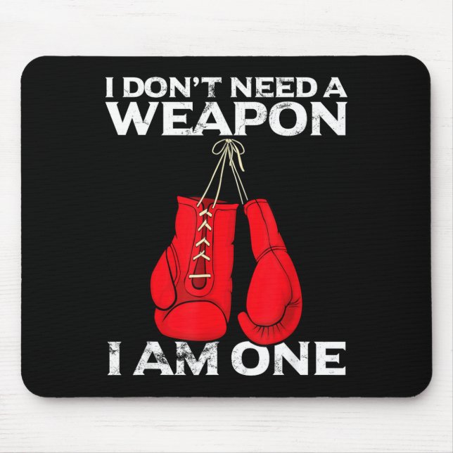 Boxing Gloves I Don't Need A Wean Combat Boxer  Mouse Pad (Front)